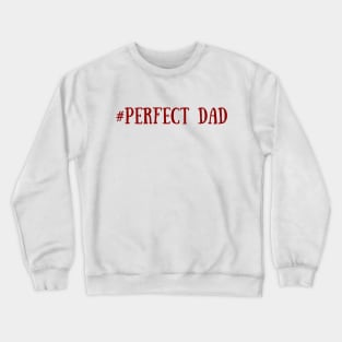 # Perfect Dad, Dad Gift, Father's day gift Red Crewneck Sweatshirt